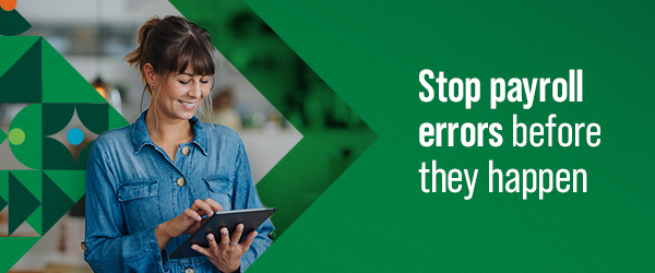 Stop payroll errors before they happen