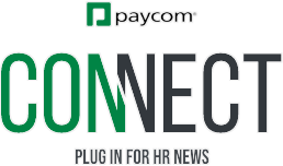 Paycom CONNECT: PLUG IN FOR HR NEWS